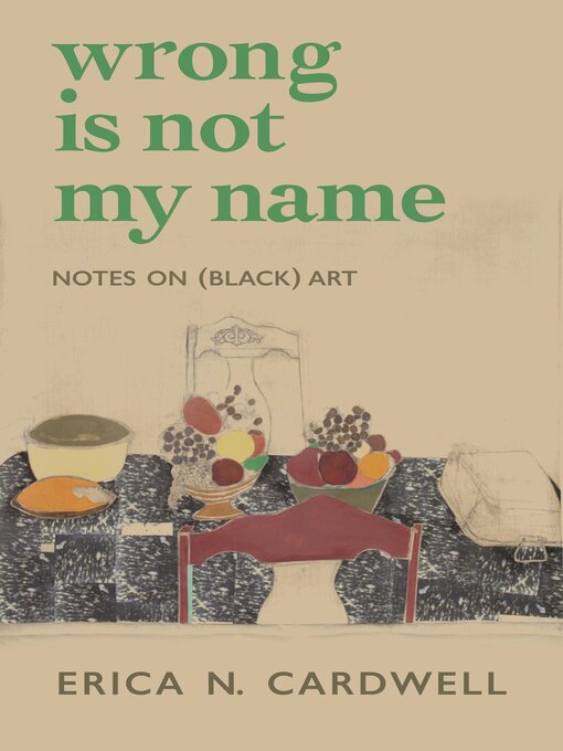 Title details for Wrong Is Not My Name by Erica N. Cardwell - Available